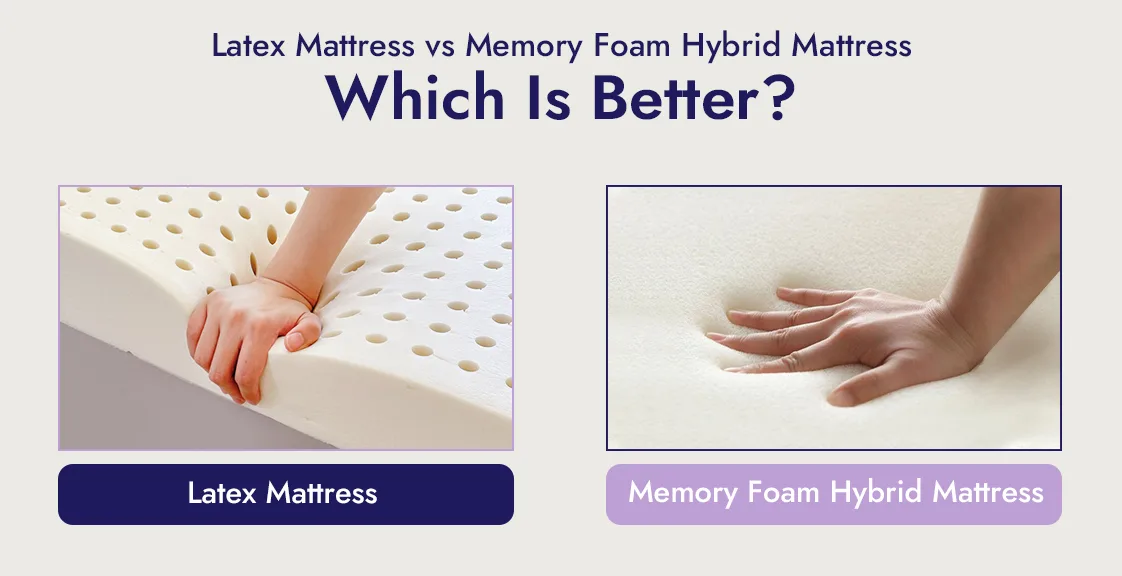 Latex mattress vs memory foam hybrid mattress article cover